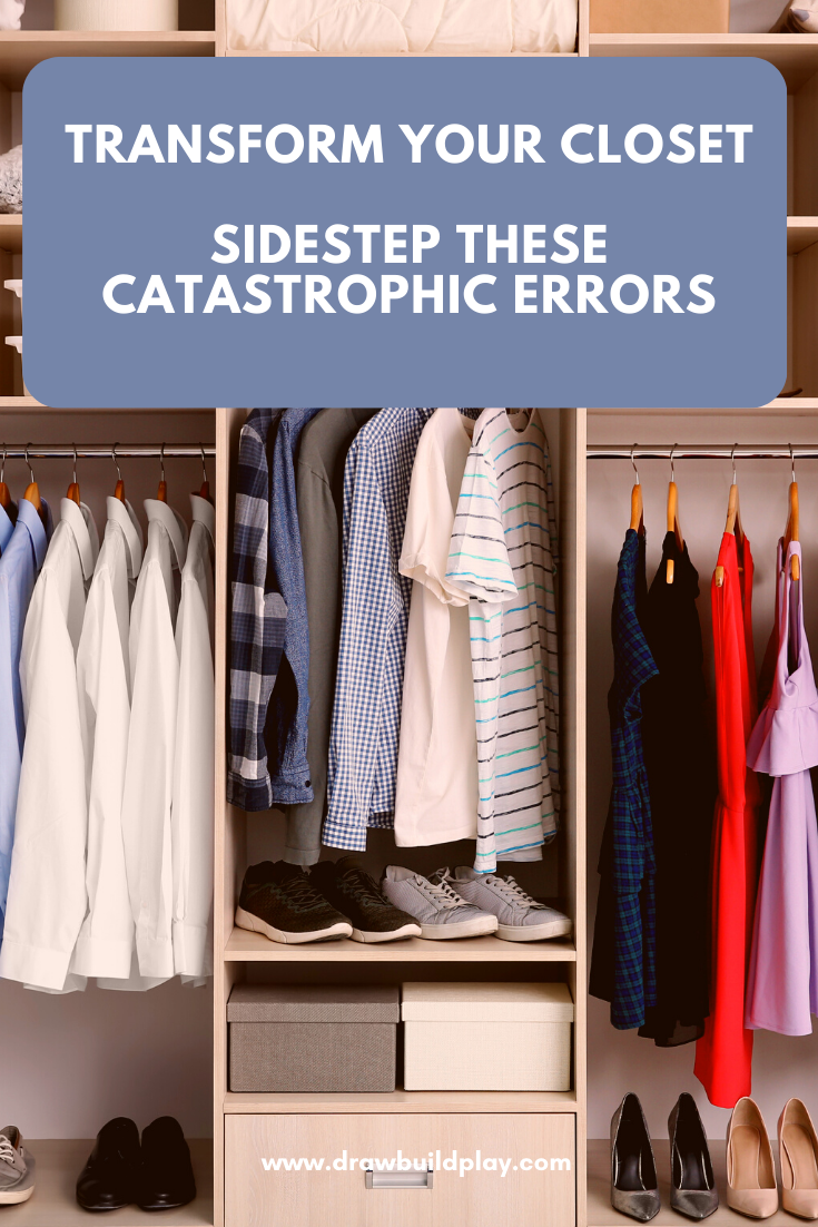 Don't Ruin Your Dream Closet! Avoid These 11 Disastrous Mistake