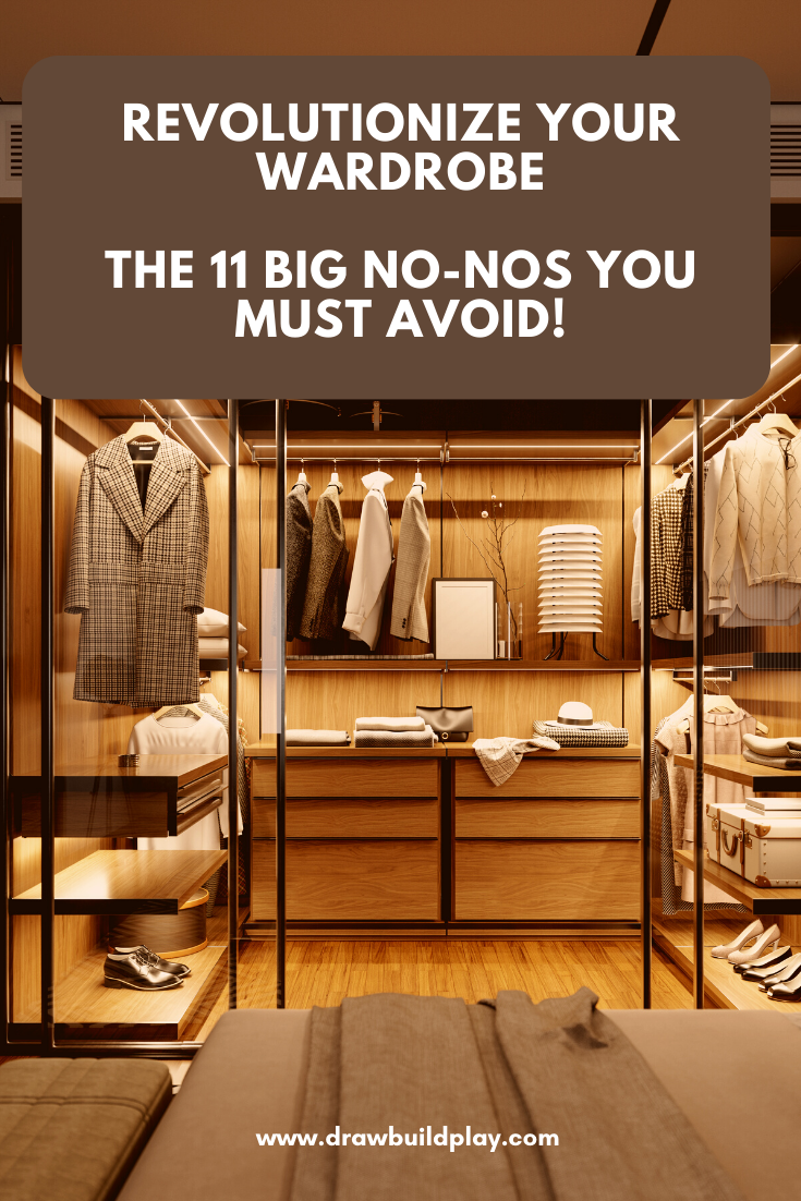 Revolutionize Your Wardrobe: The 11 Big No-Nos You Must Avoid!