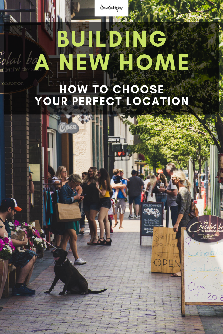 When building a new home, you need to find the perfect location for your future dream home.  Our free checklist guides you through the most important qualities with a location for your new construction home or future home design. #futuredreamhome #buildinganewhome #futurehomedesign #newconstructionhome #homelocation #homechecklist